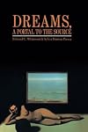 Dreams, A Portal to the Source
