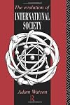 The Evolution of International Society: A Comparative Historical Analysis Reissue with a new introduction by Barry Buzan and Richard Little