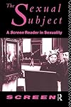 The Sexual Subject: Screen Reader in Sexuality