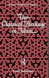 The Classical Heritage in Islam