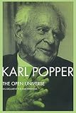 The Open Universe An Argument For Indeterminism From The Postscript To The Logic Of Scientific Discovery