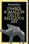 Symbol and Image in Celtic Religious Art