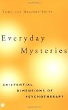 Everyday Mysteries: Existential Dimensions of Psychotherapy