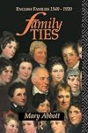 Family Ties: English Families 1540-1920