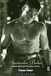 Spectacular Bodies: Gender, Genre and the Action Cinema