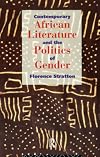 Contemporary African Literature and the Politics of Gender