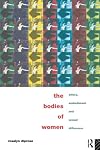 The Bodies of Women: Ethics, Embodiment and Sexual Differences