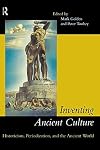 Inventing Ancient Culture: Historicism, periodization and the ancient world