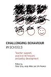 Challenging Behaviour in Schools: Teacher support, practical techniques and policy development