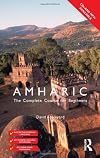 Colloquial Amharic: The Complete Course for Beginners