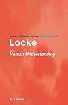 Routledge Philosophy Guidebook to Locke on Human Understanding