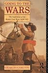 Going to the Wars: The Experience of the British Civil Wars 1638-1651