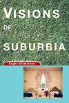 Visions of Suburbia
