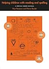 Helping Children with Reading and Spelling: A Special Needs Manual