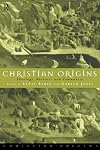 Christian Origins: Theology, Rhetoric and Community