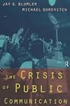 The Crisis of Public Communication