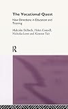 The Vocational Quest: New Directions in Education and Training (Foundations of the Market Economy Series)