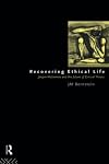Recovering Ethical Life