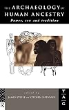 The Archaeology of Human Ancestry: Power, Sex and Tradition