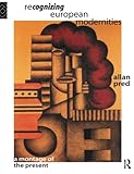 Recognising European Modernities A Montage Of The Present