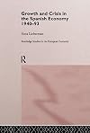 Growth and Crisis in the Spanish Economy: 1940-1993 (Routledge Studies in the European Economy)