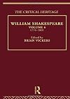 William Shakespeare: Vol. 6, 1774-1801: The Critical Heritage