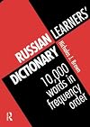 Russian Learners' Dictionary: 10,000 Russian Words in Frequency Order