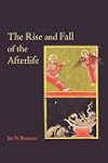 The Rise and Fall of the Afterlife