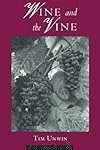 Wine and the Vine: An Historical Geography of Viticulture and the Wine Trade
