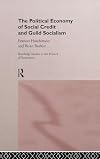 The Political Economy of Social Credit and Guild Socialism
