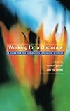 Working for a Doctorate: A Guide for the Humanities and Social Sciences