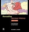 Rereading German History: From Unification to Reunification 1800-1996