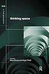 Thinking Space (Critical Geographies)