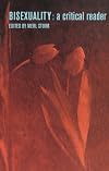 Bisexuality: A Critical Reader