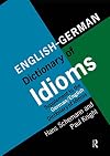 English-German dictionary of idioms supplement to the German-English dictionary of idioms