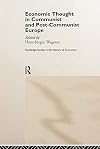 Economic Thought in Communist and Post-Communist Europe (Routledge Studies in the History of Economics)