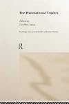 The Multinational Traders (Routledge International Studies in Business History)