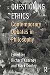 Questioning Ethics: Contemporary Debates in Continental Philosophy