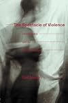 The Spectacle of Violence: Homophobia, Gender and Knowledge (Writing Corporealities)
