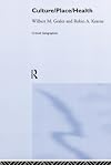 Culture/Place/Health (Critical Geographies)