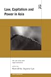 Law, Capitalism and Power in Asia: The Rule of Law and Legal Institutions (Asian Capitalism)