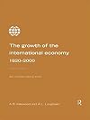Growth of the International Economy 1820-2000: An Introductory Text