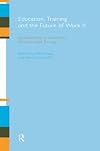 Education, training and the future of work. II, Developments in vocational education and training