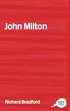 The Complete Critical Guide to John Milton (Complete Critical Guide to English Literature)