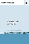 Multiliteracies: Literacy Learning and the Design of Social Futures