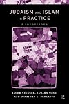 Judaism and Islam in Practice: A Sourcebook