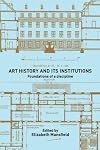 Art History and Its Institutions: The Nineteenth Century