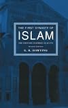 The First Dynasty of Islam: The Umayyad Caliphate AD 661-750