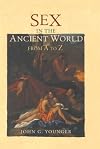Sex in the Ancient World from A to Z