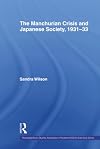 The Manchurian Crisis and Japanese Society, 1931-33 (Routledge/Asian Studies Association of Australia (ASAA) East Asian Series)